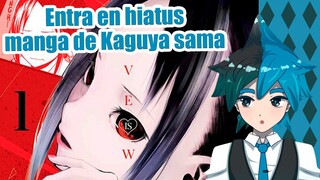 Entra en hiatus el manga de Kaguya Sama.