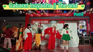 Cabaret Inuyasha || The and Part 8