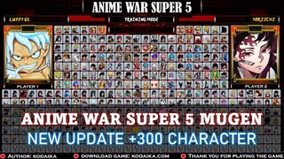 [ DOWNLOAD ]  ANIME WAR SUPER 5 MUGEN KODAIKA | Update +300 NEW CHRACTER MUGEN 2022