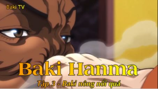 Baki Hanma Tập 3 - Baki nông nổi quá