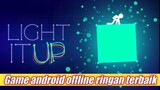 Rekomendasi Game Offline ~ Gameplay Light it up