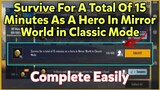 Survive For A Total Of 15 Minutes As A Hero In Mirror World in Classic Mode