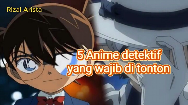 5 Animasi detektif yang populer yang wajib kamu tonton