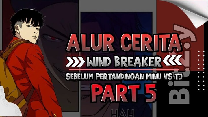 KEJADIAN SEBELUM MINU MELAWAN TAEJIN!!| ALUR MANHWA WIND BREAKER (PART 5)