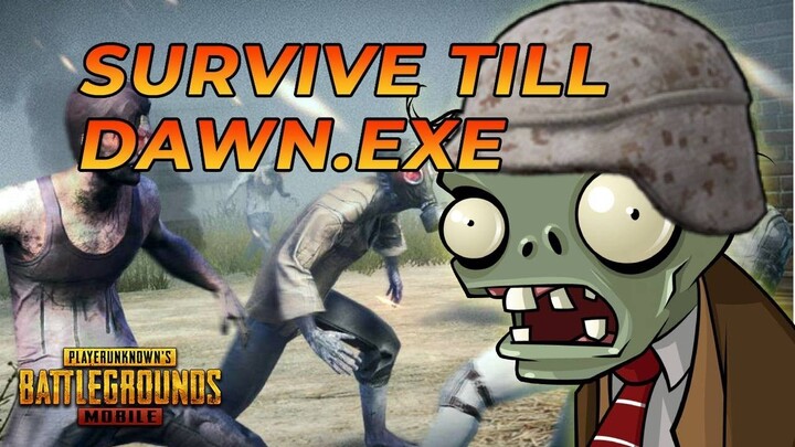 Survive Till Dawn.exe | PUBGM | PUBG MOBILE