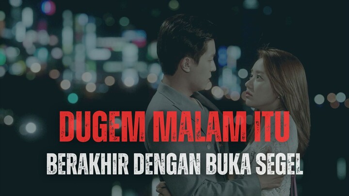DRAKOR 21+ DUGEM BERUJUNG MALAM LIAR DENGAN PAK BOS
