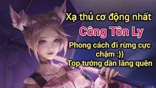 [ VGVD ] Quẩy Công Tôn Ly cùng phong cách đi rừng cực yếu - Xạ thủ cơ động nhất dần bị lãng quên