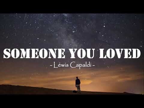 Someone You Loved - Lewis Capaldi || Lirik - Lyrics