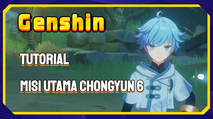 [Genshin, Tutorial] Tutorial misi utama Chongyun 6