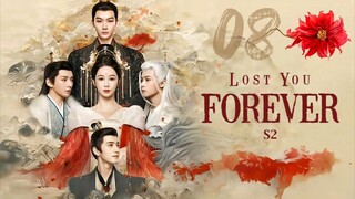 🇨🇳EP 8 | Lost You Forever: S2 (2024)[EngSub]