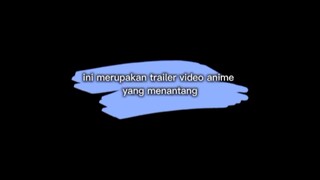 anime ini sangat rekomendasi banget untuk seseorang yang suka tantangan