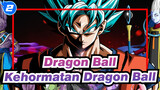 [Dragon Ball] 
Adalah Tugas Kita Untuk Mengungkapkan Kehormatan Dragon Ball_2