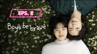 🌈 EPISODE 8 (TAMAT) INDO SUB #BoysBeBrave (2024) 🌈