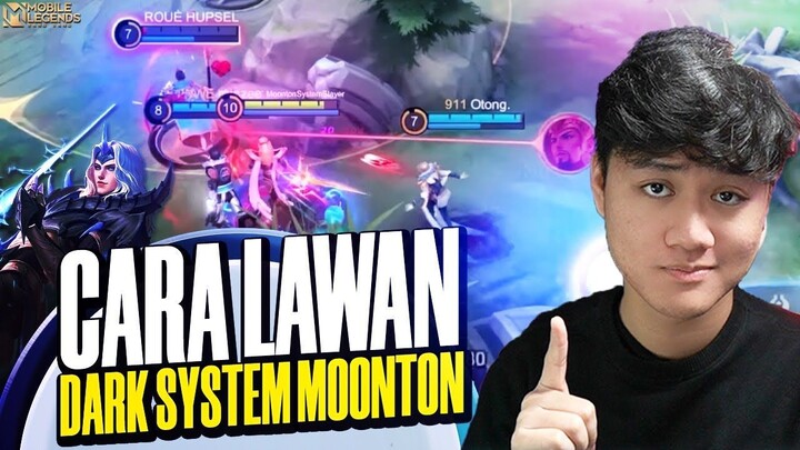 CARA LAWAN DARK SYSTEM MOONTON DI SOLO RANK 100% AMPUH MENANG! - Mobile Legends