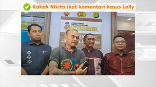 kakaknya Nikita ikut di kasus Lolly ternyata hanya sholat jumat