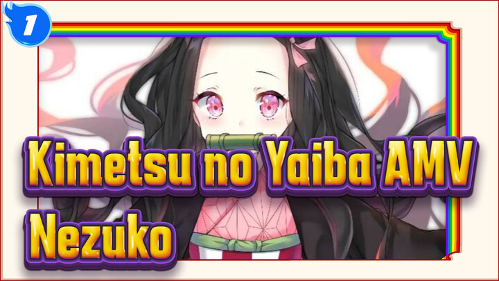 [Kimetsu no Yaiba AMV / Nezuko] Imut sekaliii, Mungkin Dia Hidup Dengan Keimutan_1