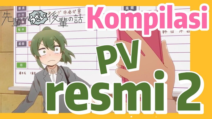 [My Senpai is Annoying] Kompilasi | PV resmi 2