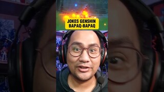 Jokes Genshin Bapaq-Bapaq #genshinimpact