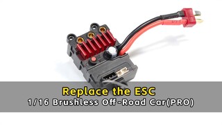 Replace the ESC - 1/16 Brushless Off - Road Car (PRO)