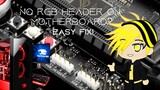 No RGB Header on motherboard: Easy fix w/ RGB Strip installation. [RGB Build] [Easy fix] [Tutorial]