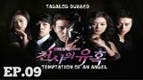 TEMPTATION OF AN ANGEL KOREAN DRAMA TAGALOG DUBBED EPISODE 09