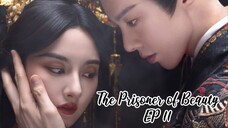 THE PRISONER OF BEAUTY EP11_ZHE YAO❣️