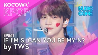 TWS - If I'm S, Can You Be My N?  | Show! Music Core EP861 | KOCOWA+