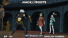 .HACK//ROOTS | EPISODE 1