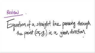 1st/2parts: Review: Equation of a straight line passing through the point (x1,,y1) ..