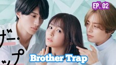 BROTHER TRAP (2023) Ep 02 Sub Indonesia