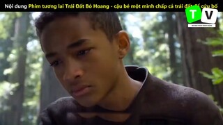 Nội Dung Phim tương lai Trái Đất Bỏ Hoang - cậu bé một mình chấp cả trái đất để cứu bố_phần 5