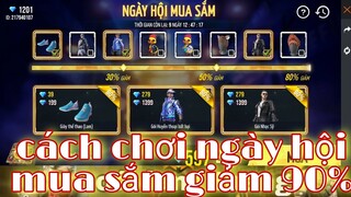 Free fire| cách chơi sự kiện ngày hội mua sắm giảm giá 90% siêu rẻ