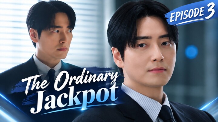 The Ordinary Jackpot - Ep 3 Sub Indo!