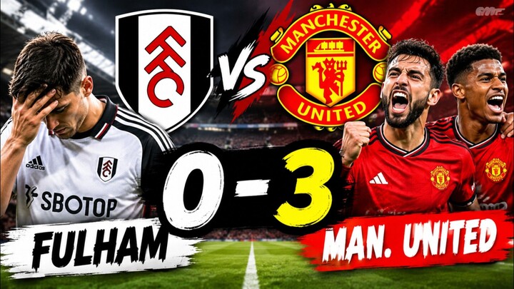 ¡GOLEADA DEL UNITED! 😱 FULHAM 0-3 MANCHESTER UNITED | ¡VICTORIA BRUTAL! ⚽🔥