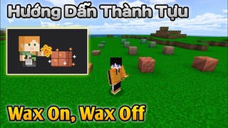 Hướng Dẫn Thành Tựu: WAX ON, WAX OFF | Minecraft PE Achievement