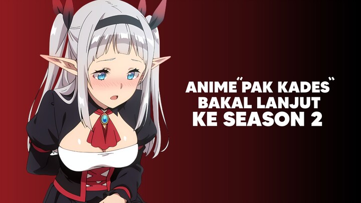 Anime Isekai ini Bakalan Lanjut Ke Season 2!?
