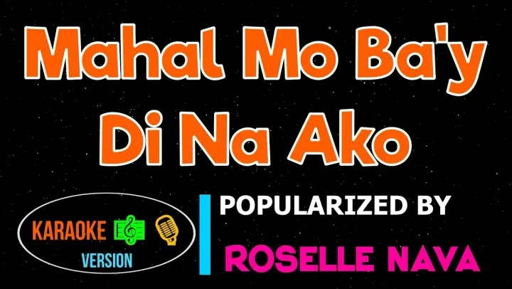 Mahal Mo Ba'y Di Na Ako - Roselle Nava | Karaoke Version |HQ▶️ 🎶🎙️