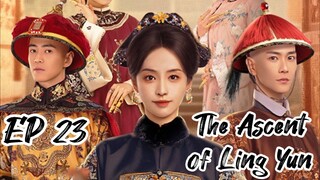 [ENG] EP 23 The Ascent of Ling Yun