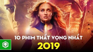 Top 10 Phim Đáng Thất Vọng Nhất Năm 2019 | Ten Tickers