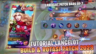 TUTORIAL LANCELOT PATCH BARU, ROTASI, BUILD & EMBLEM LANCELOT 2023