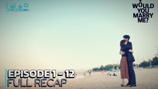 Would you marry me - Ep 12 Sub Indo Full Episode!