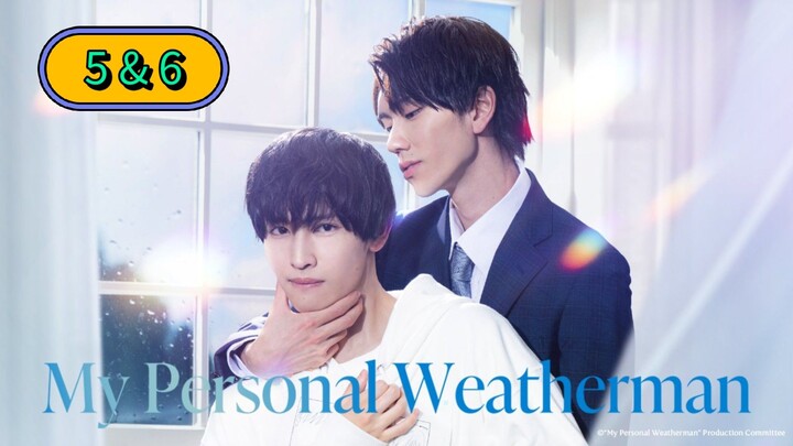 [2023] 𝐌 𝐘 . 𝐏 𝐄 𝐑 𝐒 𝐎 𝐍 𝐀 𝐋 . 𝐖 𝐄 𝐀 𝐓 𝐇 𝐄 𝐑 𝐌 𝐀 𝐍 | EPISODE 5 & 6