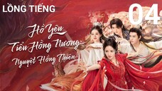 Hồ Yêu Tiểu Hồng Nương Nguyệt Hồng Thiên - Tập 04 | Lồng Tiếng