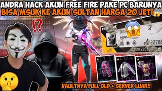 ANDRA HACK AKUN FREE FIRE PAKE PC BARUNYA! BERHASIL MASUK KE AKUN SULTAN 20 JETI!?