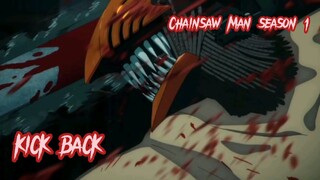 [Lyrics AMV] Chainsaw Man OP|Full『KICK BACK - Kenshi Yonezu』