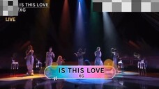 XG - IS THIS LOVE LIVE