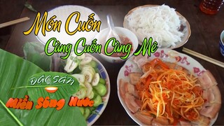 Càng cuốn càng mê với những món cuốn hao mồi ở miền Tây - THE FLAVORFUL ROLLS