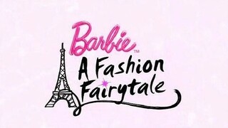 Barbie A Fashion Fairytale (2010)