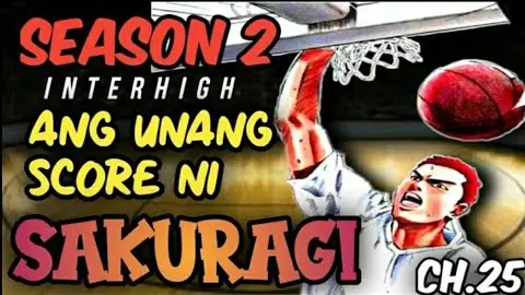 Shohoku vs Sannoh Chapter 25 - Ang Unang Score ni Sakuragi / Slam Dunk Season 2 Interhigh