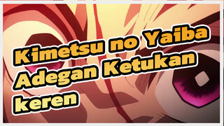 Kimetsu no Yaiba|Adegan Ketukan keren